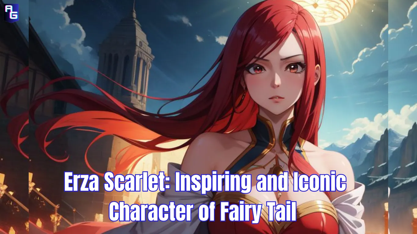 Erza Scarlet: Inspiring and Iconic Character of Fairy Tail – 2024