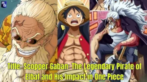 scopper gaban scopper gaban one piece one piece scopper gaban scopper gaban elbaf scopper gaban 1139 animegenerations anime generations animegenerations.com